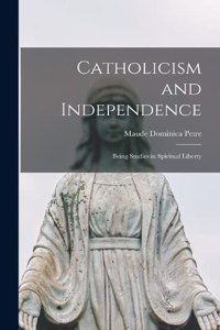 Catholicism and Independence
