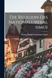 Religion Des Nationalliberalismus