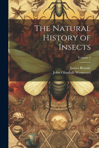 Natural History of Insects; Volume 2