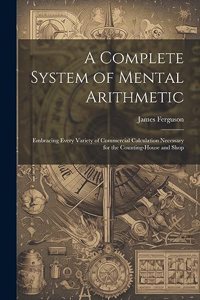 Complete System of Mental Arithmetic