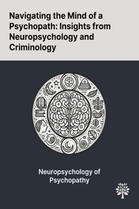 Navigating the Mind of a Psychopath