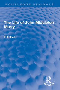 Life of John Middleton Murry