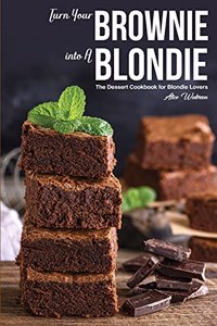 Turn Your Brownie into A Blondie