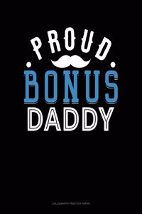 Proud Bonus Daddy