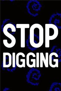 Stop Digging