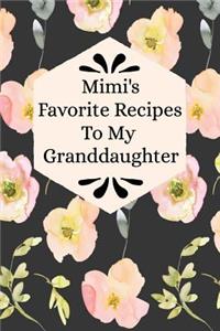 Mimi's Favorite Recipes To My Granddaughter