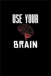 Use Your Brain.