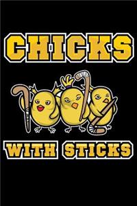 Chicks With Sticks