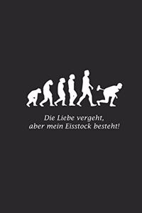 Liebe Vergeht Mein Eisstock Besteht: A5 Notizbuch Punktraster Eisstockschießen - Geschenk für Stocksportler & Männer - Stockschütze & Eisstockmannschaft Zubehör