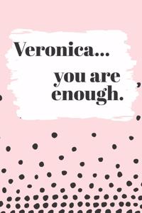 Veronica You are Enough