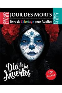 Jour des morts - Livre de Coloriage pour Adultes - Edition Nuit