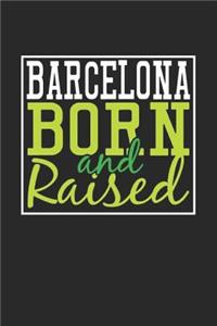 Barcelona Born And Raised