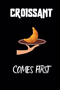 CROISSANT Comes first