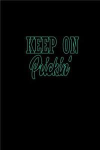 Keep on prickin'