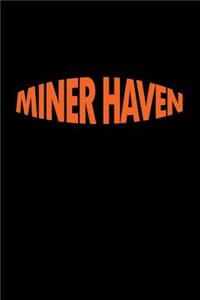 Miner haven