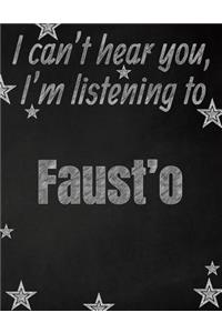 I can't hear you, I'm listening to Faust'o creative writing lined notebook