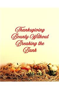 Thanksgiving Bounty Without Breaking the Bank