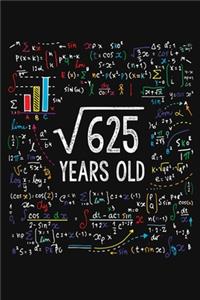 Square Root Of 625 Years Old