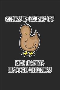 Stress is caused by not having enough chickens: Seidenhähnchen Huhn Notizbuch liniert DIN A5 - 120 Seiten für Notizen, Zeichnungen, Formeln - Organizer Schreibheft Planer Tagebuch