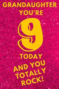 Grandaughter You're 9 Today and You Totally Rock!