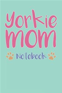 Yorkie Mom Composition Notebook of Dog Mom Journal