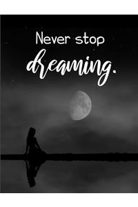 Never Stop Dreaming