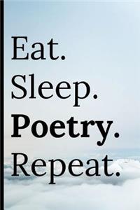 Eat Sleep Poetry Repeat