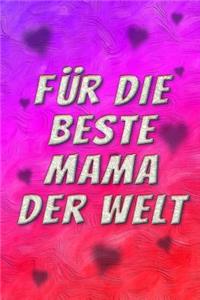Für die beste Mama der Welt