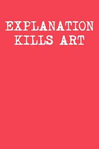 Explanation Kills Art