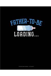 Father To Be Loading