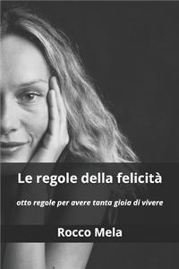 Le regole della felicità