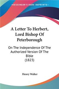 Letter To Herbert, Lord Bishop Of Peterborough