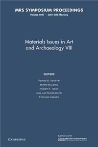 Materials Issues in Art and Archaeology VIII: Volume 1047