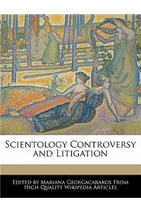 Scientology Controversy and Litigation