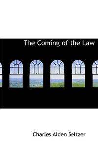 The Coming of the Law