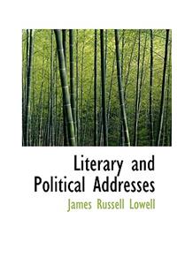 Literary and Political Addresses