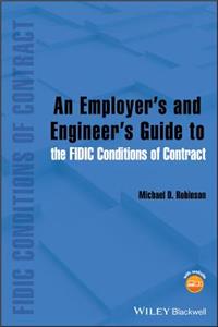 Employer's and Engineer's Guide to the Fidic Conditions of Contract