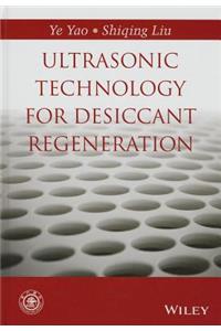 Ultrasonic Technology for Desiccant Regeneration