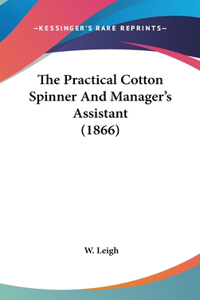 The Practical Cotton Spinner and Manager's Assistant (1866)