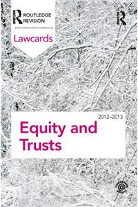 Equity and Trusts Lawcards 2012-2013