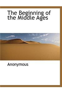 The Beginning of the Middle Ages