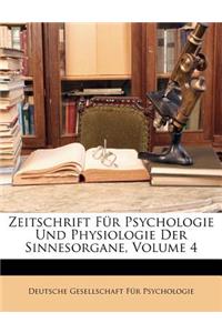 Zeitschrift Fur Psychologie Und Physiologie Der Sinnesorgane, Volume 4