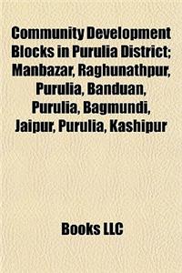 Community Development Blocks in Purulia District; Manbazar, Raghunathpur, Purulia, Banduan, Purulia, Bagmundi, Jaipur, Purulia, Kashipur