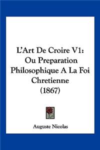 L'Art De Croire V1