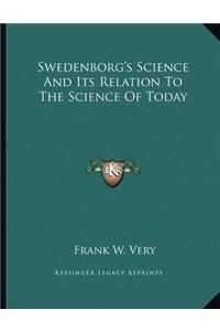Swedenborg's Science and Its Relation to the Science of Today