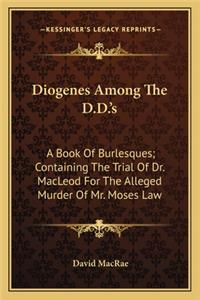 Diogenes Among The D.D.'s