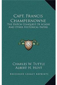 Capt. Francis Champernowne