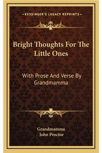 Bright Thoughts for the Little Ones