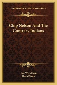 Chip Nelson And The Contrary Indians