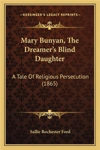 Mary Bunyan, the Dreamer's Blind Daughter